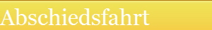 Abschiedsfahrt